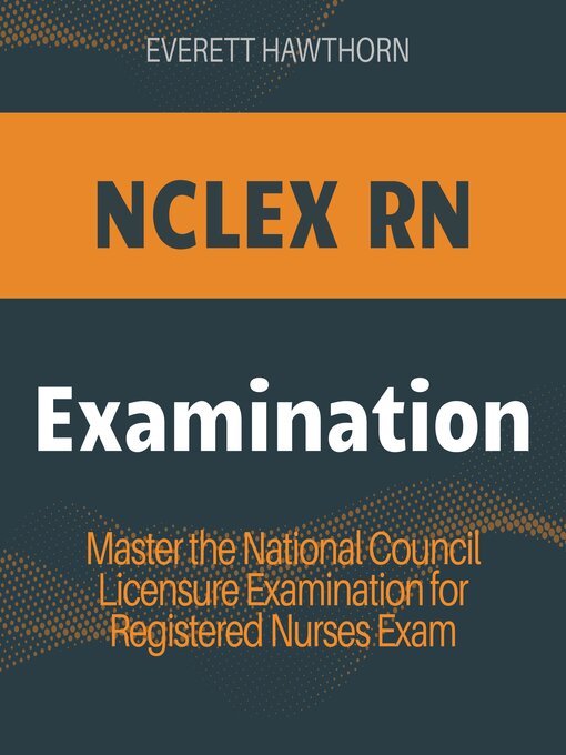 Title details for NCLEX RN Examination by Everett Hawthorn - Available